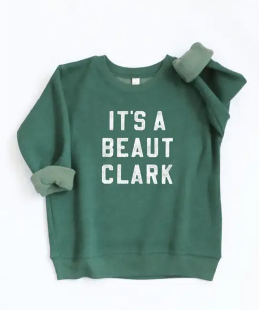 "It's a Beaut Clark" Crewneck