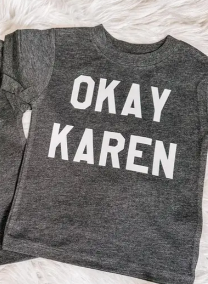 Okay Karen Tee