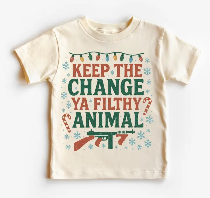 Keep the Change Ya Filthy Animal Tee