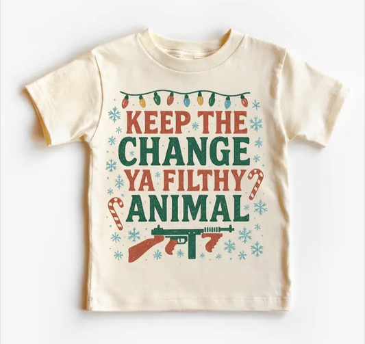Keep the Change Ya Filthy Animal Tee