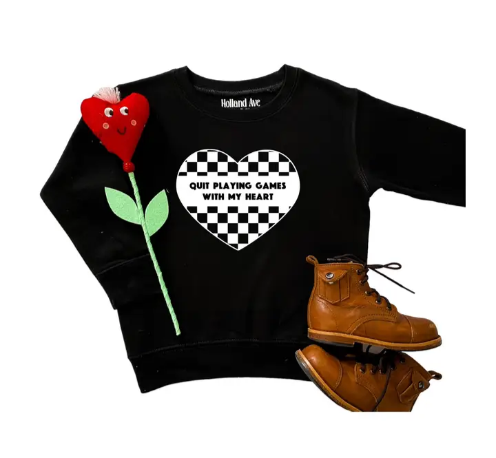 Quit Playing Games with My Heart Sweatshirt